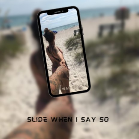 Slide When I Say So | Boomplay Music