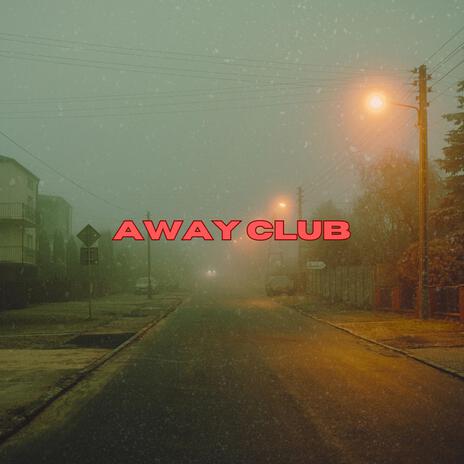 away club | Boomplay Music