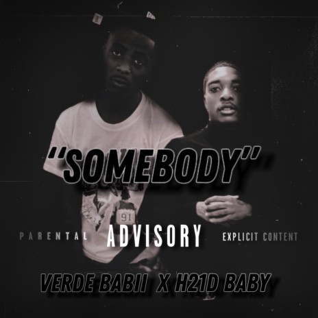 Somebody ft. Verde Babii