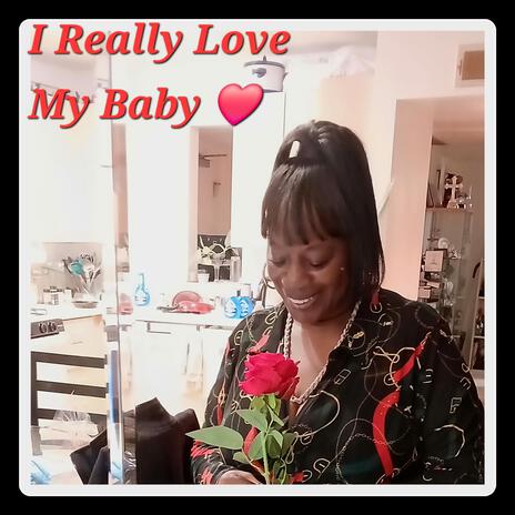 I Really Love My Baby | Boomplay Music