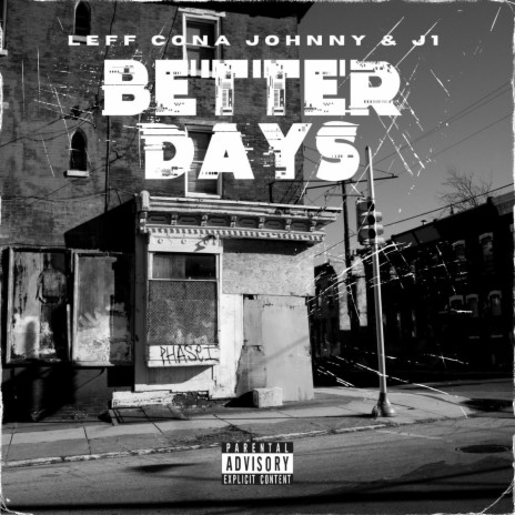 Better Days ft. Leff Cona Johnny | Boomplay Music