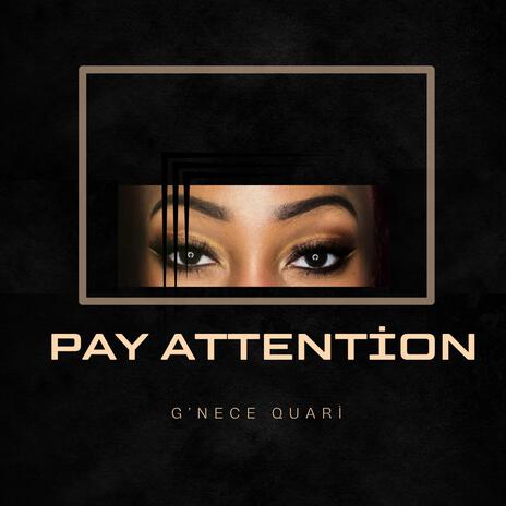 Pay Attention | Boomplay Music