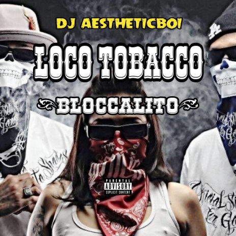 LOCO TOBACCO | Boomplay Music