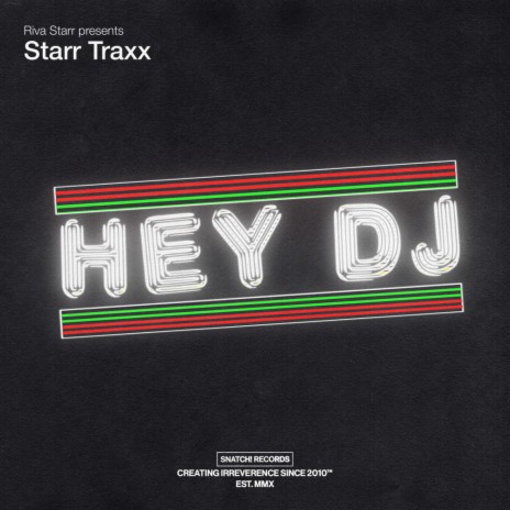 Hey DJ ft. Starr Traxx