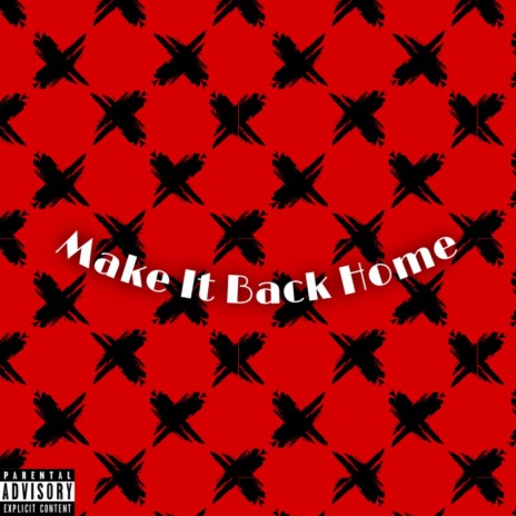 Make It Back Home | Boomplay Music