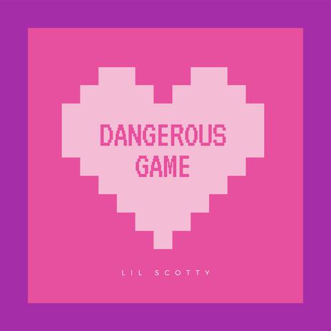 Dangerous Game | Boomplay Music