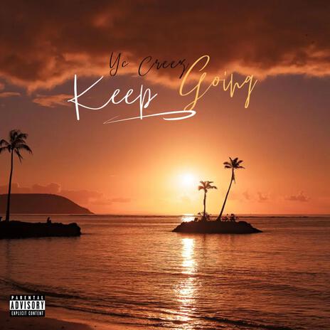 Keep Going | Boomplay Music