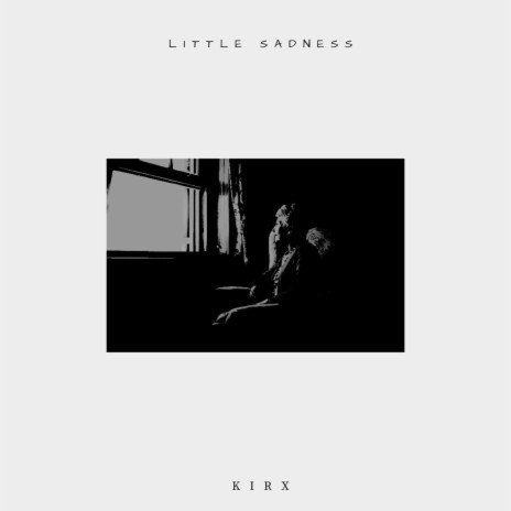 Little Sadness | Boomplay Music