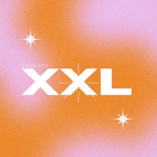 XXL lyrics | Boomplay Music