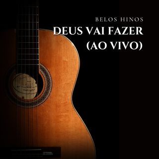 Deus Vai Fazer (Ao Vivo)