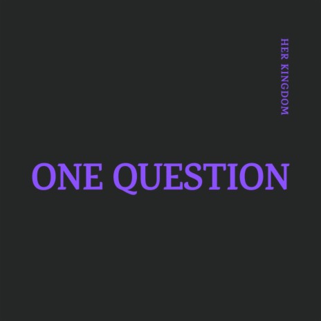 One Question | Boomplay Music