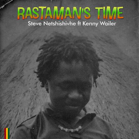 Rastaman's Time ft. Kenny Wailer | Boomplay Music