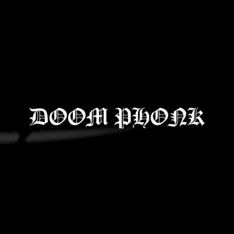 Doom Phonk | Boomplay Music