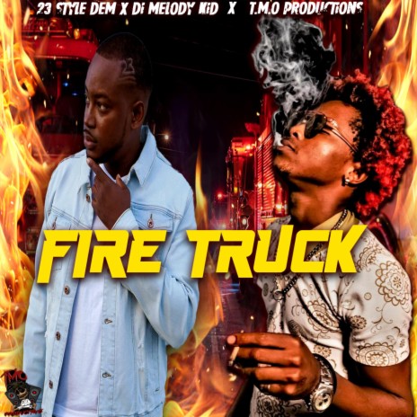fire truck ft. di melody kid | Boomplay Music