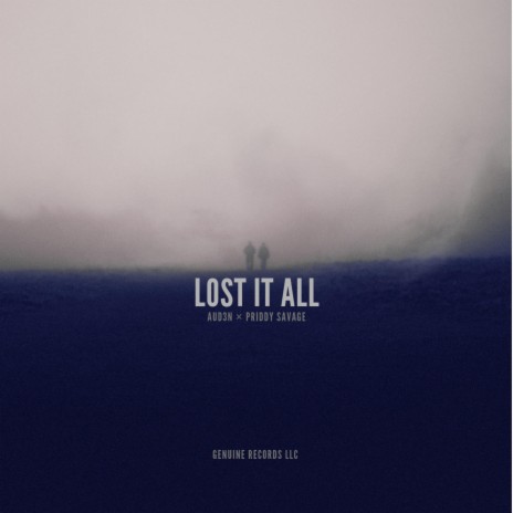 Lost It All ft. Priddy Savage | Boomplay Music