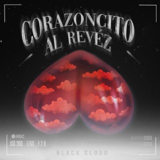 Corazoncito Al Revez ft. El Marciano Rojo lyrics | Boomplay Music