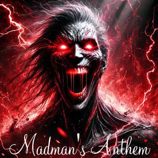 Madman's Anthem lyrics | Boomplay Music