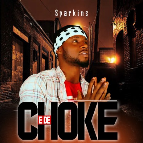 E de choke | Boomplay Music