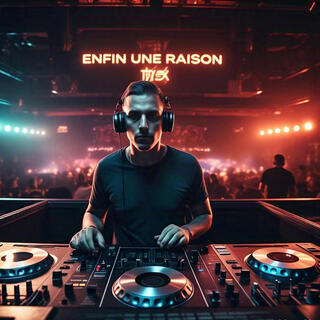 Enfin un Raison lyrics | Boomplay Music