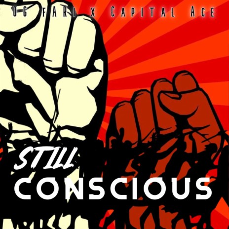 Still Conscious ft. Capital Ace | Boomplay Music