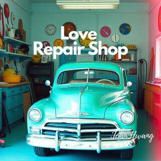 Love Repair Shop