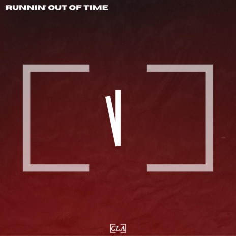 Runnin' Out Of Time | Boomplay Music