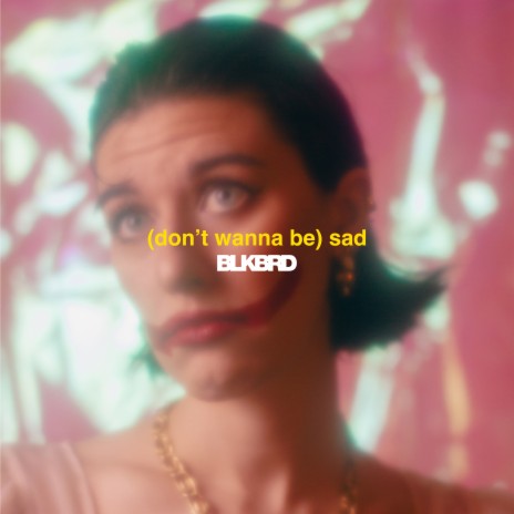 (Don't Wanna Be) Sad | Boomplay Music