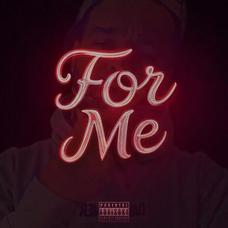 For Me | Boomplay Music