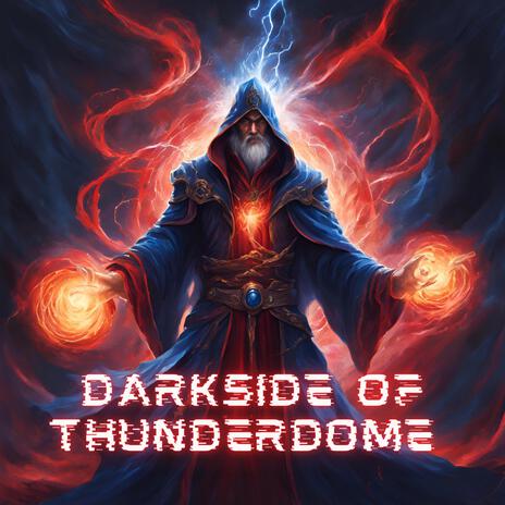 Darkside of Thunderdome | Boomplay Music