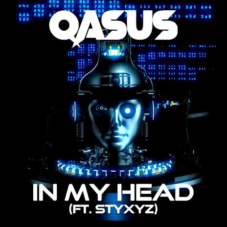 In My Head ft. Styxyz | Boomplay Music