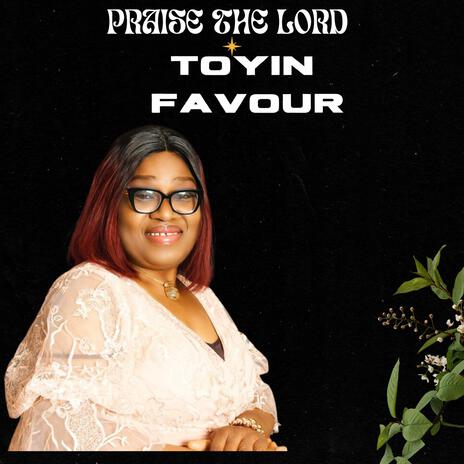 Praise the Lord | Boomplay Music