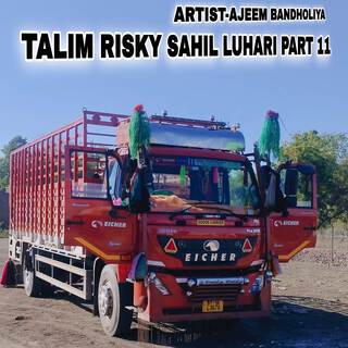 Talim Risky Sahil Luhari Part 11