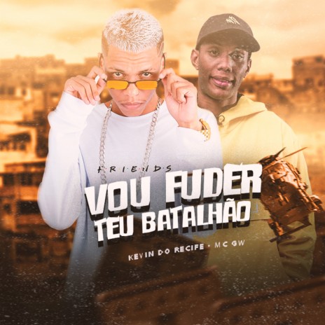 Vou Fuder Teu Batalhão ft. Mc Gw | Boomplay Music