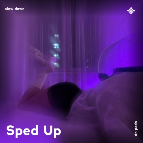 slow down - sped up + reverb ft. fast forward >> & Tazzy | Boomplay Music