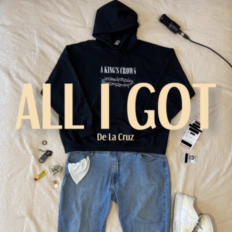 All I Got | Boomplay Music