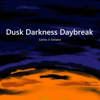 Dusk Darkness Daybreak