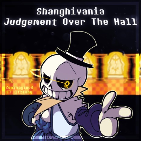 SHANGHAIVANIA: JUDGEMENT OVER THE HALL (B-Side) ft. ItzTany | Boomplay Music