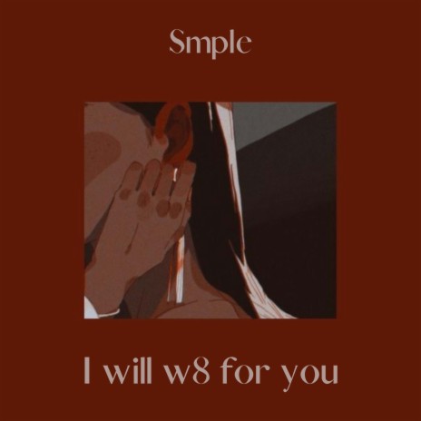 I will w8 for you | Boomplay Music