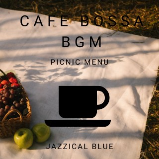 Cafe Bossa BGM - Picnic Menu