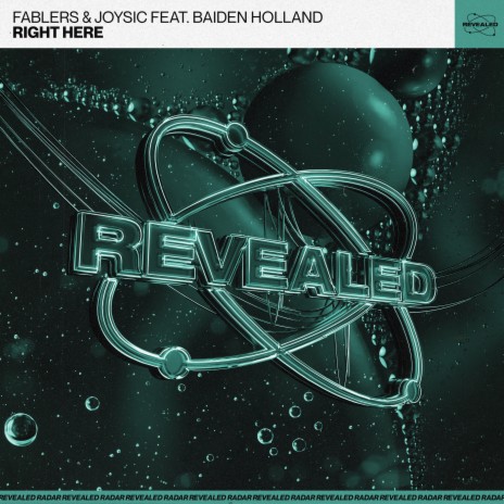 Right Here (Extended Mix) ft. Joysic, Baiden Holland & Revealed Recordings | Boomplay Music