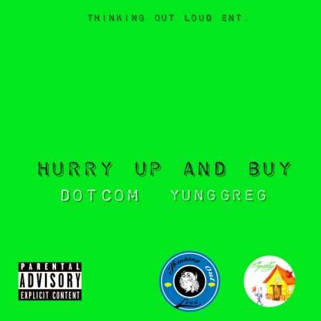 Hurry Up and Buy ft. Yung Greg | Boomplay Music