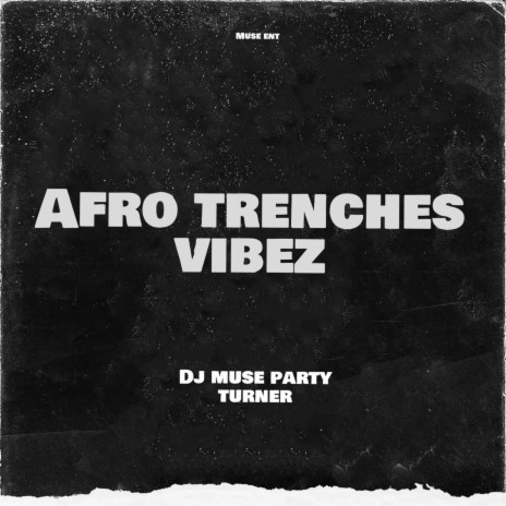 Afro Trenches Vibez 6 | Boomplay Music
