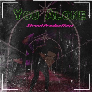 You Alone lyrics | Boomplay Music