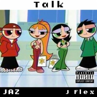Talk ft. J Flex lyrics | Boomplay Music
