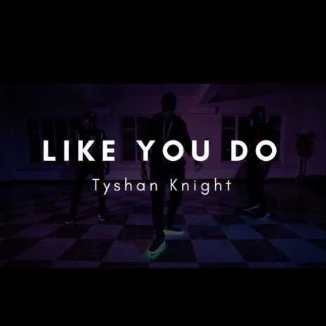 Like You Do | Boomplay Music