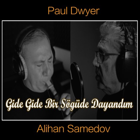 Gide Gide Bir Söğüde Dayandım ft. Alihan Samedov | Boomplay Music