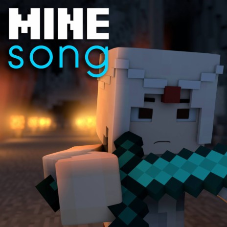 Mine Song (A Minecraft Parody) ft. Nano Active | Boomplay Music