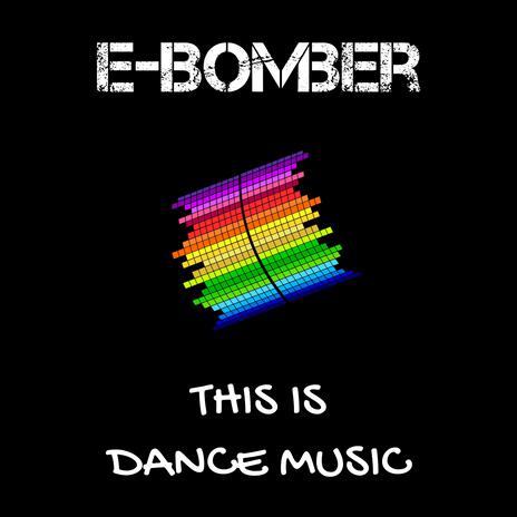 This Is Dance Music | Boomplay Music