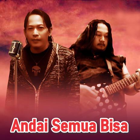 Andai Semua Bisa | Boomplay Music