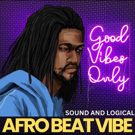 Afro Beat Vibe | Boomplay Music